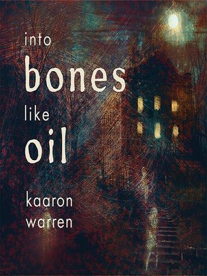 Into Bones Like Oil - Audiobook